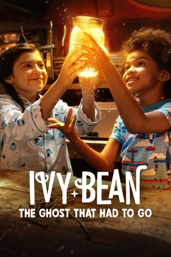 Ivy & Bean The Ghost That Had to Go (2022) ไอวี่และบีน ผีห้องน้ำ