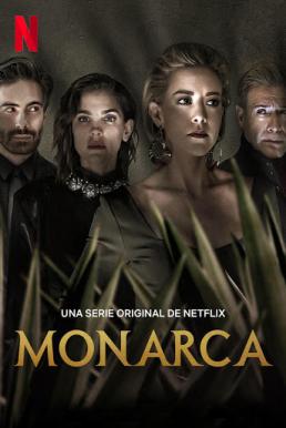 Monarca Season 2 (2021) โมนาร์กา เตกิล่าตระกูลเหล็ก ซีซัน 2