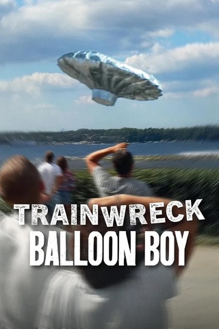 Trainwreck Balloon Boy (2025) อภิมหาวายป่วง บอลลูนบอย
